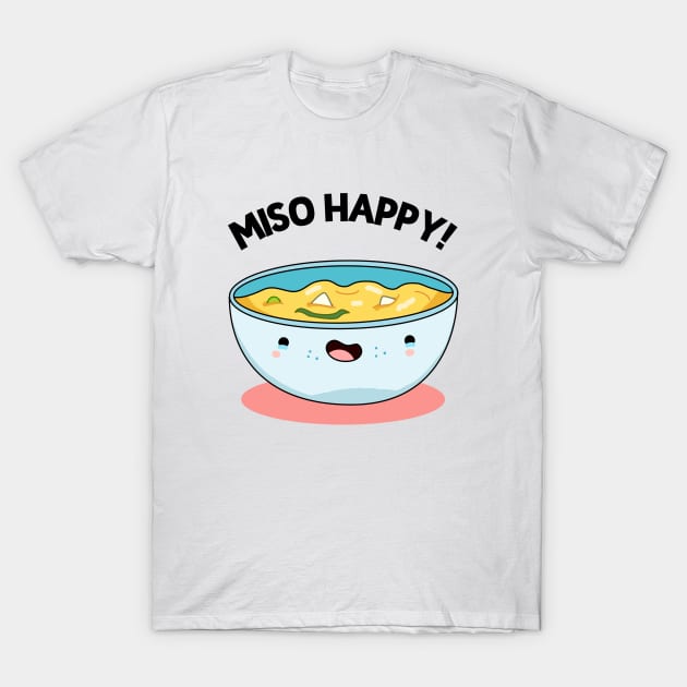 Miso Happy Cute Noodle Pun T-Shirt by punnybone